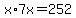 x%2A7x=252