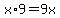 x%2A9=9x
