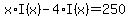 x%2AI%28x%29-4%2AI%28x%29=250
