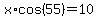 x%2Acos%2855%29+=+10
