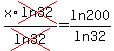 x%2Across%28ln32%29%2Fcross%28ln32%29=ln200%2Fln32