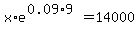 x%2Ae%5E%280.09%2A9%29+=+14000