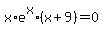 x%2Ae%5Ex%2A%28x%2B9%29=0