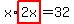 x%2Ahighlight%282x%29=32