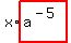 x%2Ahighlight_red%28+a%5E%28-5%29+%29