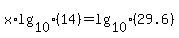 x%2Alg%5B10%5D%2814%29=lg%5B10%5D%2829.6%29