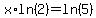 x%2Aln%282%29+=+ln%285%29