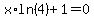 x%2Aln%284%29%2B1=0