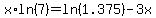 \"x%2Aln%287%29+=+ln%281.375%29+-+3x\"