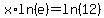 x%2Aln%28e%29+=+ln%2812%29