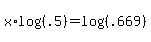 x%2Alog%28%28.5%29%29+=+log%28%28.669%29%29