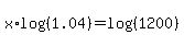 x%2Alog%28%281.04%29%29=log%28%281200%29%29