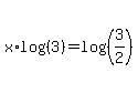x%2Alog%28%283%29%29+=+log%28%283%2F2%29%29