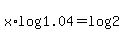 x%2Alog%281.04%29+=+log%282%29
