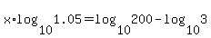x%2Alog%2810%2C1.05%29=log%2810%2C200%29-log%2810%2C3%29