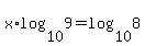 x%2Alog%2810%2C9%29=log%2810%2C8%29