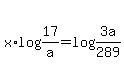 x%2Alog%2817%2Fa%29=log%283a%2F289%29