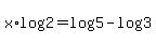 x%2Alog%282%29=log%285%29-log%283%29