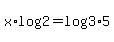 x%2Alog%282%29+=+log%283%2A5%29