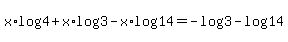 x%2Alog%284%29+%2B+x%2Alog%283%29+-x%2Alog%2814%29=+-log%283%29+-+log%2814%29