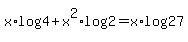 x%2Alog%284%29+%2B+x%5E2%2Alog%282%29+=+x%2Alog%2827%29