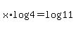x%2Alog%284%29+=+log%2811%29