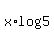 x%2Alog%285%29