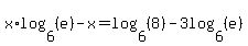 x%2Alog%286%2C+%28e%29%29+-+x+=+log%286%2C+%288%29%29+-+3log%286%2C+%28e%29%29