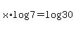 x%2Alog%287%29+=+log%2830%29