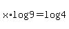 x%2Alog%289%29=log%284%29
