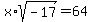 x%2Asqrt%28-17%29=64