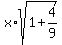 x%2Asqrt%281%2B4%2F9%29