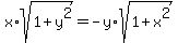 x%2Asqrt%281%2By%5E2%29=-y%2Asqrt%281%2Bx%5E2%29