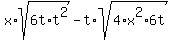 x%2Asqrt%286t%2At%5E2%29-t%2Asqrt%284%2Ax%5E2%2A6t%29