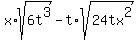x%2Asqrt%286t%5E3%29-t%2Asqrt%2824tx%5E2%29