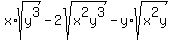 x%2Asqrt%28y%5E3%29-2sqrt+%28x%5E2y%5E3%29-y%2Asqrt%28+x%5E2y%29