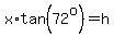 x%2Atan%2872%5Eo%29=h