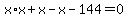 x%2Ax%2Bx-x-144=0