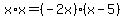 x%2Ax=%28-2x%29%2A%28x-5%29