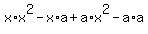 x%2Ax%5E2-x%2Aa%2Ba%2Ax%5E2-a%2Aa