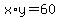 x%2Ay=60