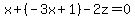 x%2B%28-3x%2B1%29-2z=0