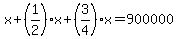 x%2B%281%2F2%29x%2B%283%2F4%29x=900000