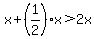 x%2B%281%2F2%29x%3E2x