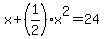 x%2B%281%2F2%29x%5E2=24