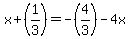 x%2B%281%2F3%29=-%284%2F3%29-4x