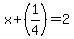 x%2B%281%2F4%29+=+2