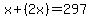 x%2B%282x%29=297