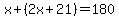 x%2B%282x%2B21%29=180