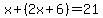 x%2B%282x%2B6%29=21